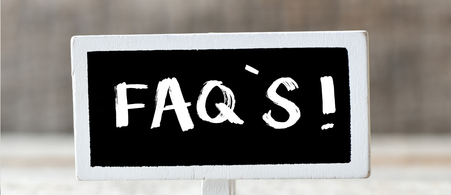 Here Are Answers To Your Frequently Asked Questions